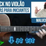 Maluco Beleza no Violão – Raul Seixas (Cifra Fácil + Batida) PDF Grátis